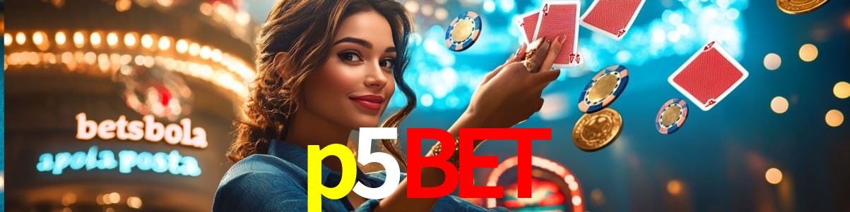 Experiência VIP p5bet