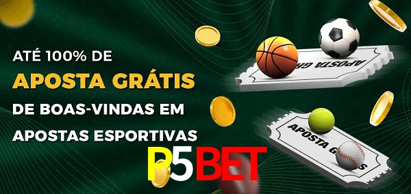 P5BETbet Ate 100% de Aposta Gratis
